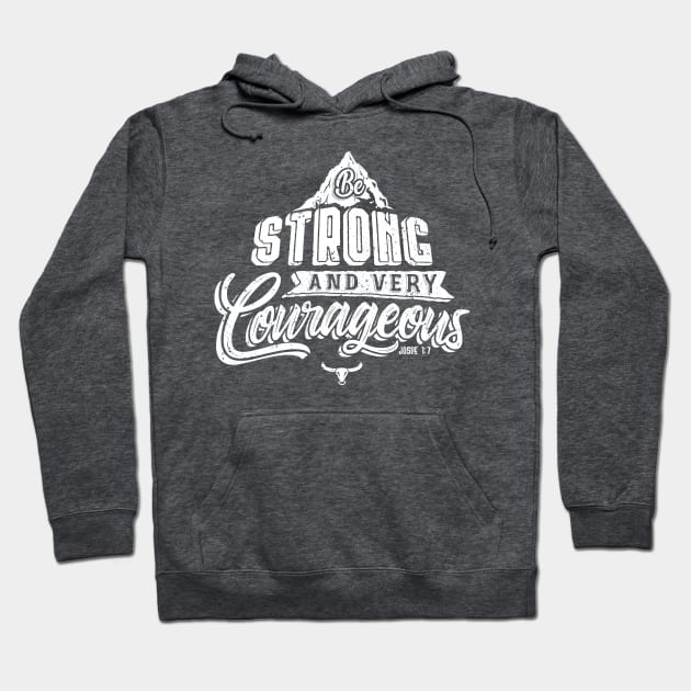 Be strong and very courageous Hoodie by andrewstoro